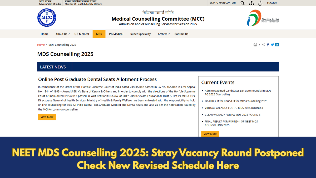 NEET MDS Counselling 2025: Stray Vacancy Round Postponed, Check New Revised Schedule Here